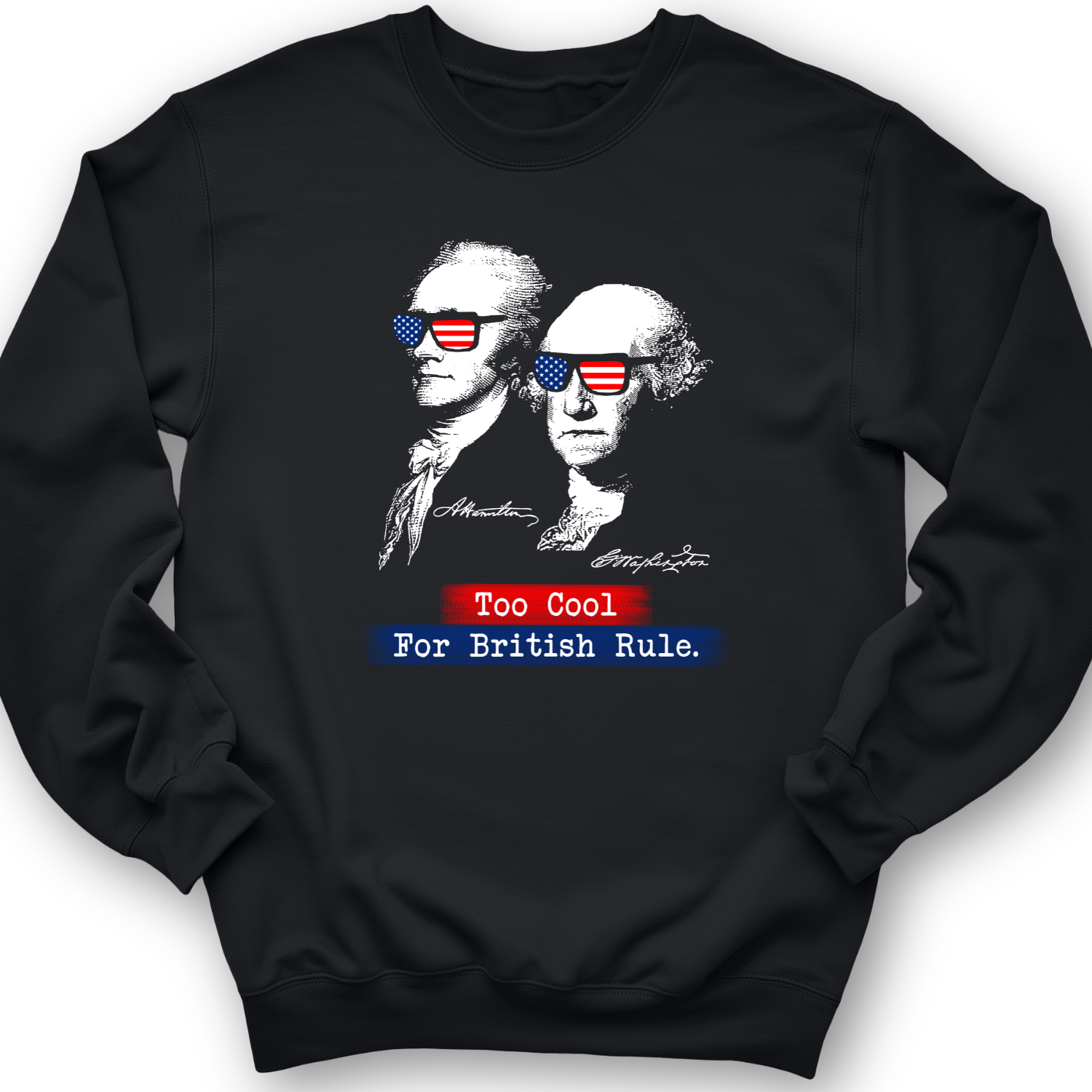 Too Cool For British Rule Crewneck Black / S