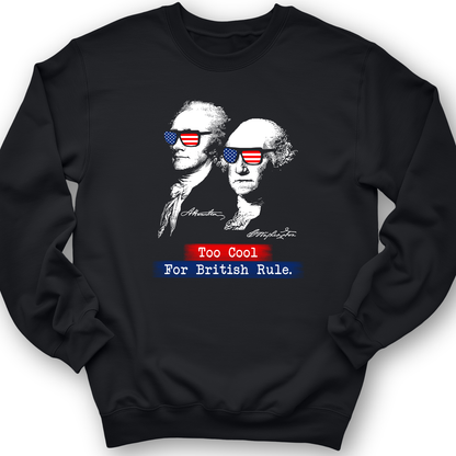Too Cool For British Rule Crewneck Black / S