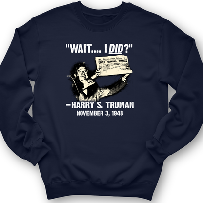 Truman Wait I Did Crewneck Navy / S