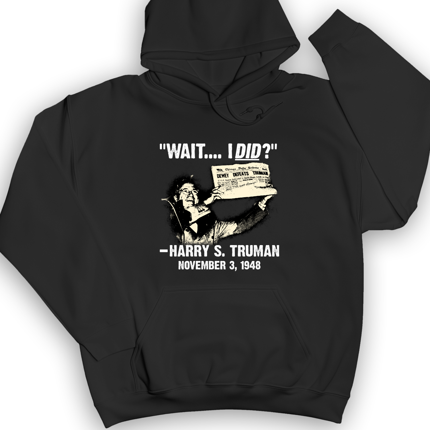 Truman Wait I Did Hoodie Black / S