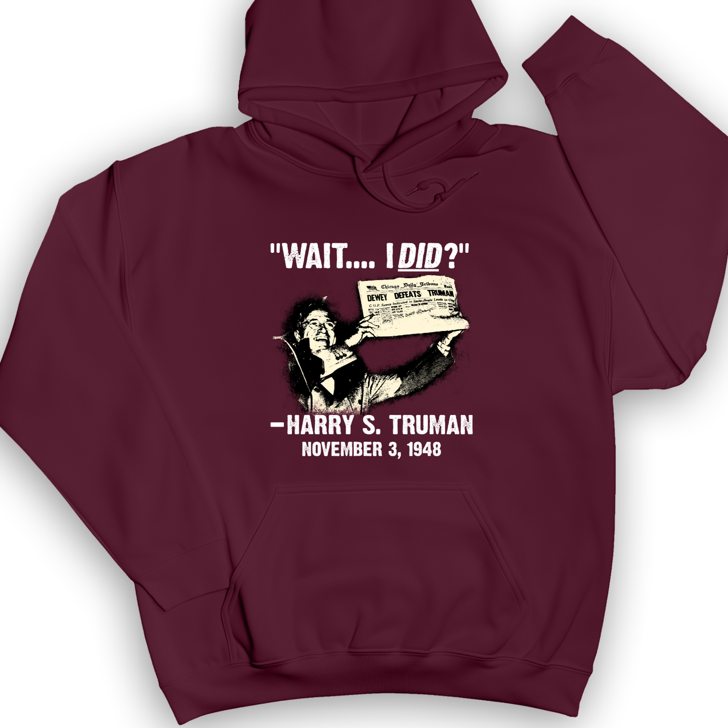 Truman Wait I Did Hoodie Maroon / S