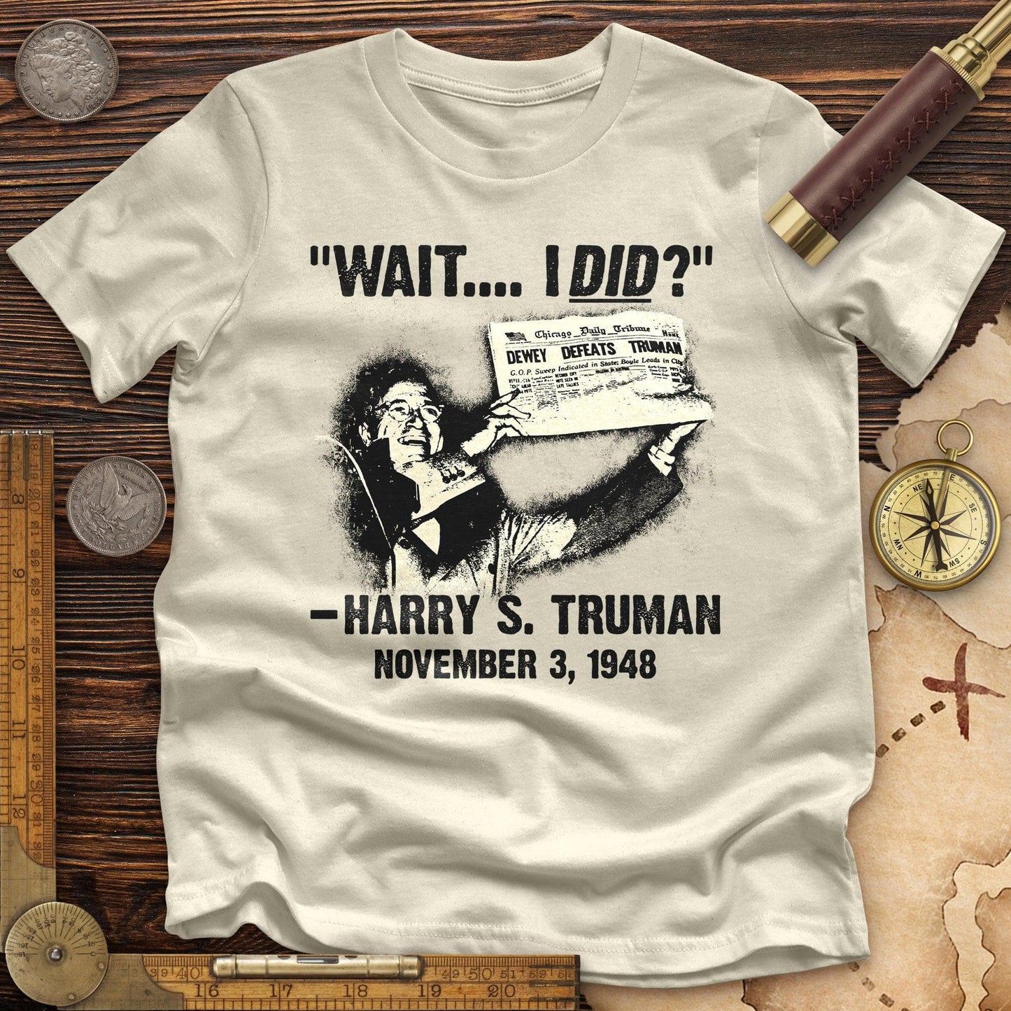 Truman Wait I Did Premium Tee