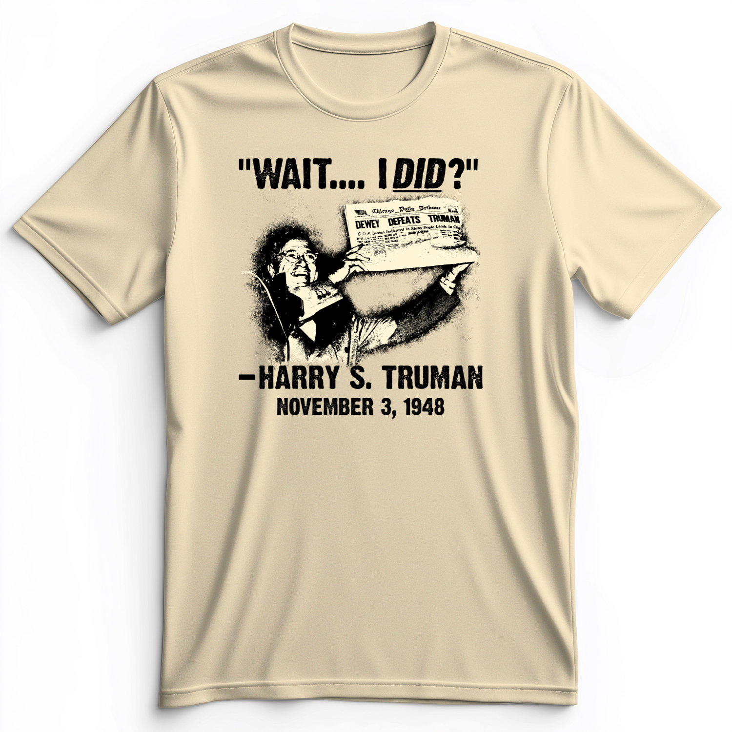 Truman Wait I Did Premium Tee Natural / S