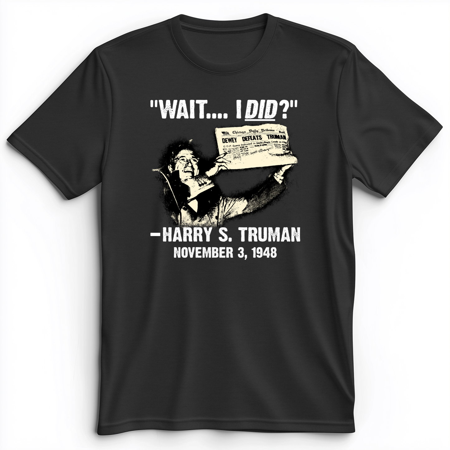 Truman Wait I Did Premium Tee Dark Grey Heather / S