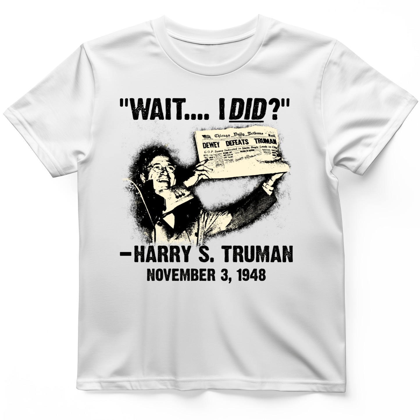 Truman Wait I Did T-Shirt White / S