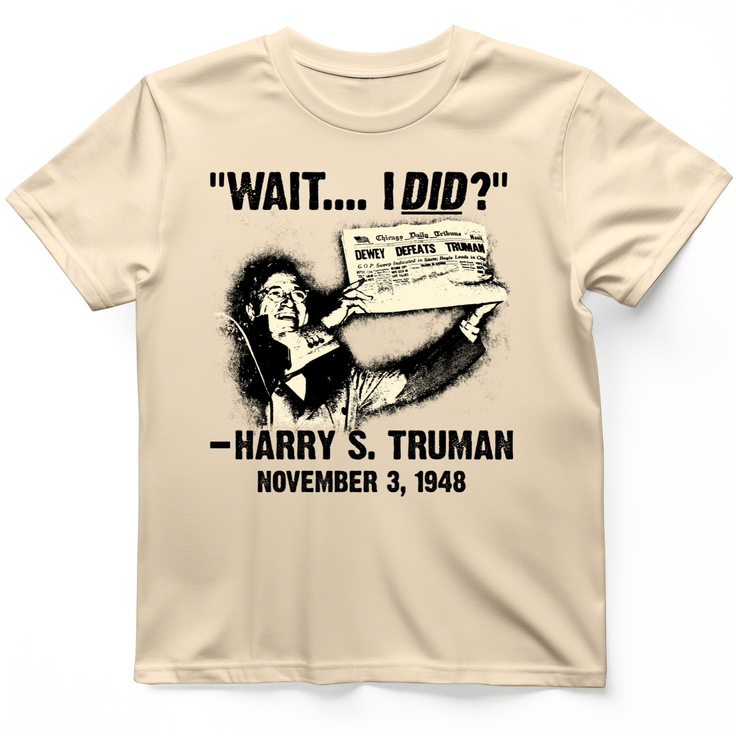 Truman Wait I Did T-Shirt Natural / S