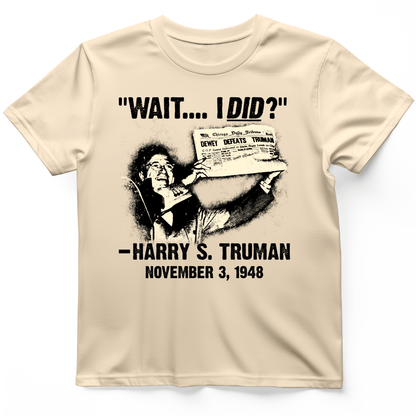 Truman Wait I Did T-Shirt Natural / S