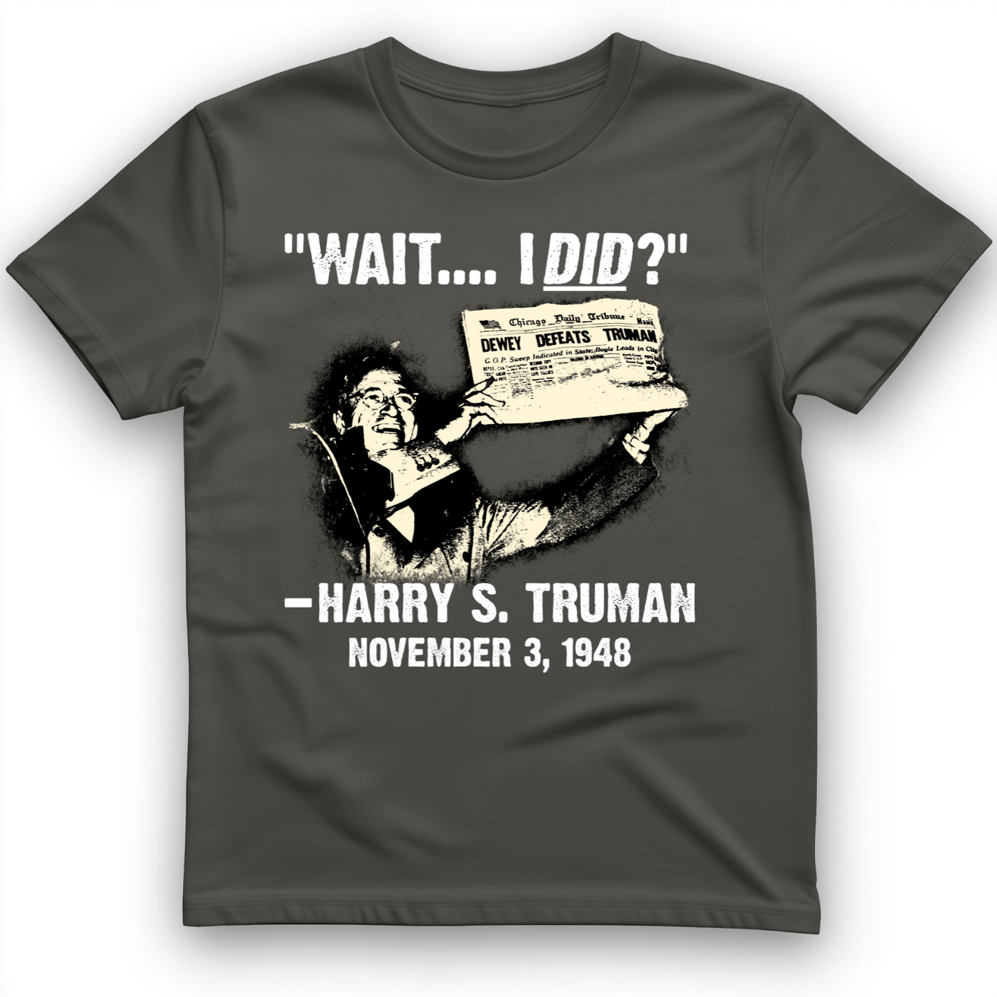 Truman Wait I Did T-Shirt Charcoal / S