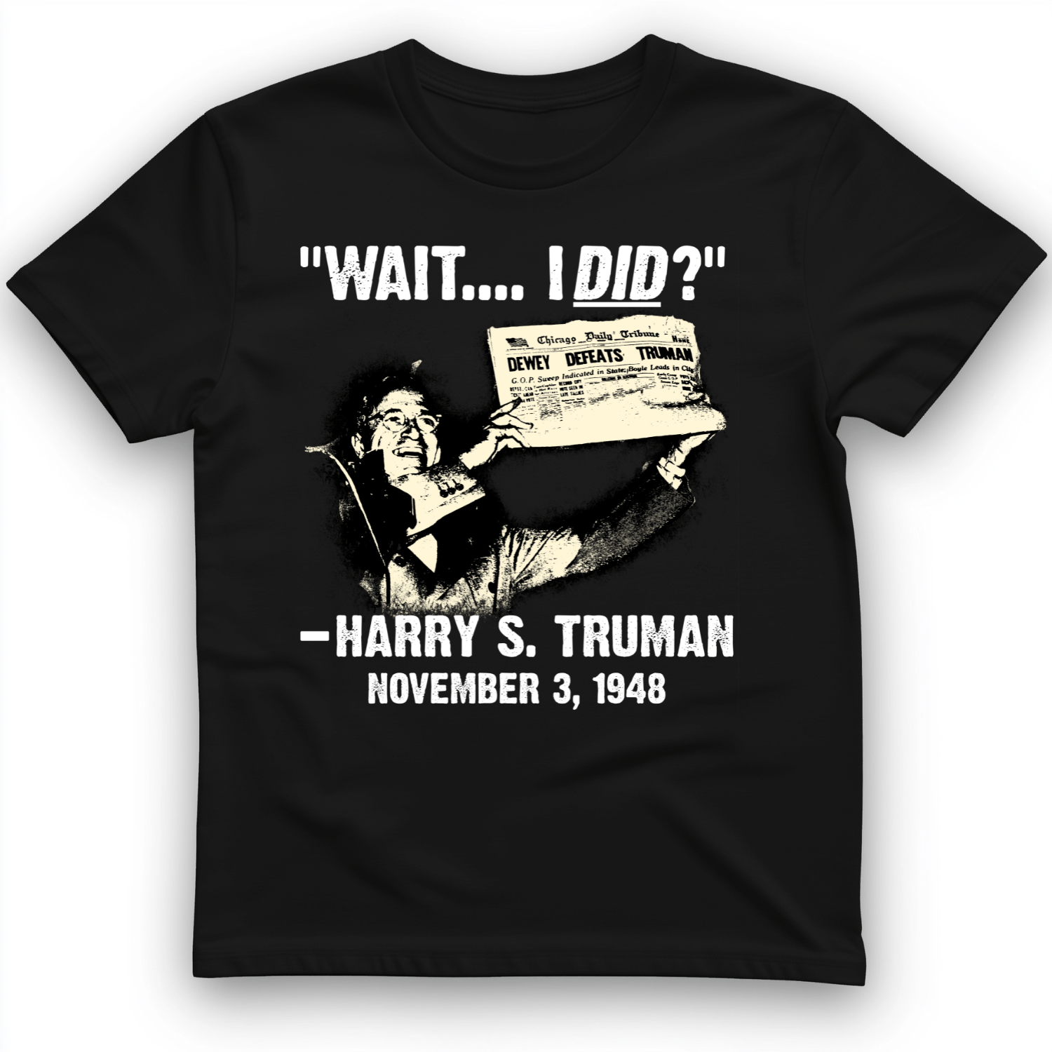 Truman Wait I Did T-Shirt Black / S