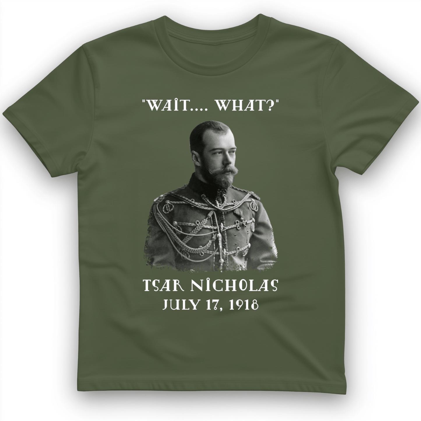 Tsar Nicholas II T-Shirt Military Green / S