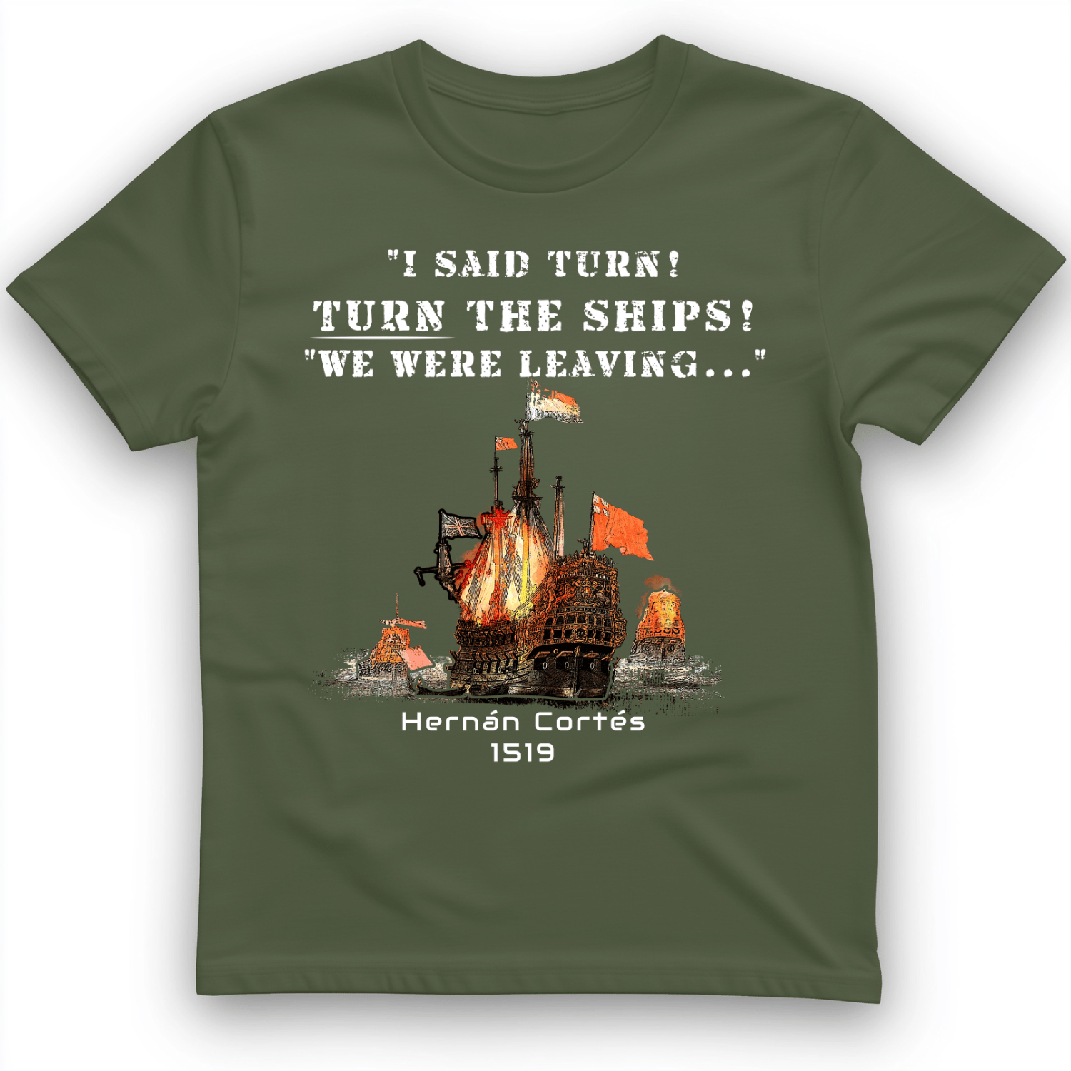 Turn The Ships T-Shirt Military Green / S