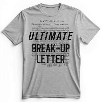 Ultimate Break-up Letter Premium Tee Athletic Heather / S