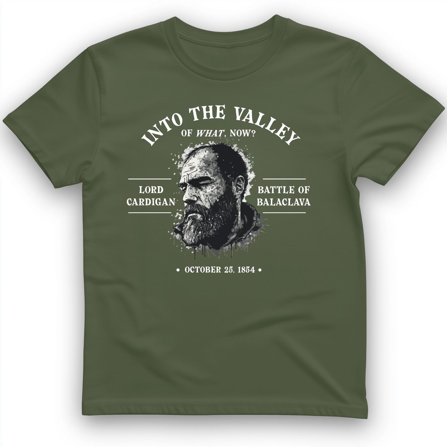 Valley Of What Now T-Shirt Military Green / S