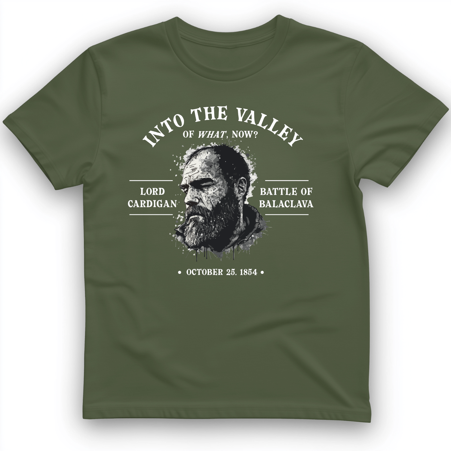 Valley Of What Now T-Shirt Military Green / S