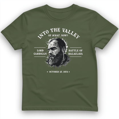 Valley Of What Now T-Shirt Military Green / S