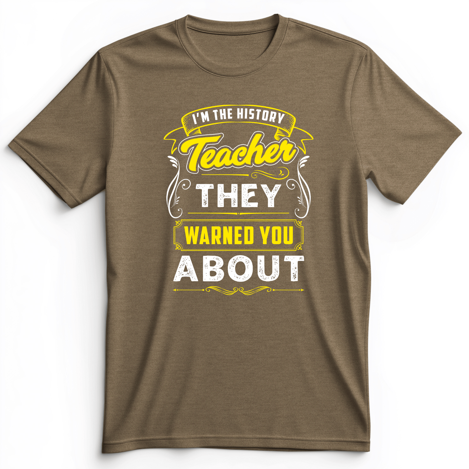 Warned You About Premium Tee Heather Olive / S