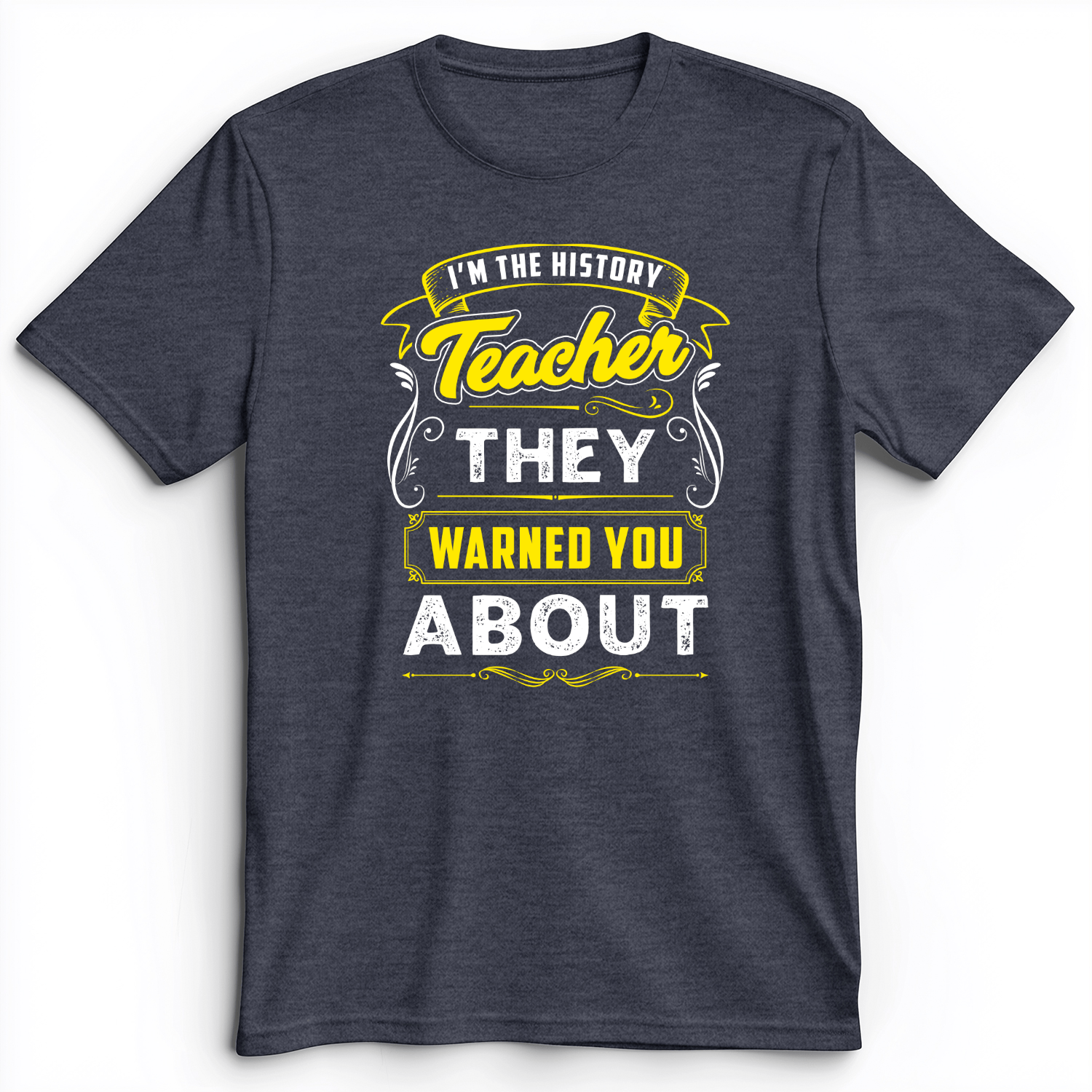 Warned You About Premium Tee Heather Navy / S
