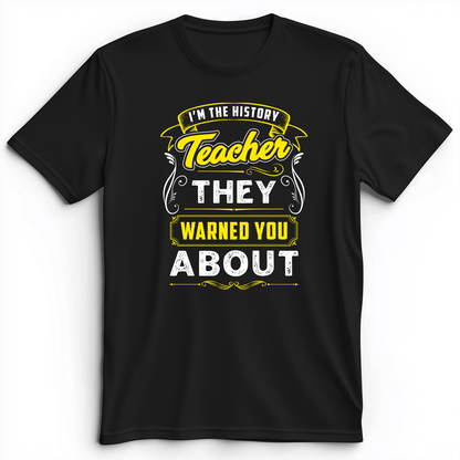 Warned You About Premium Tee Black / S