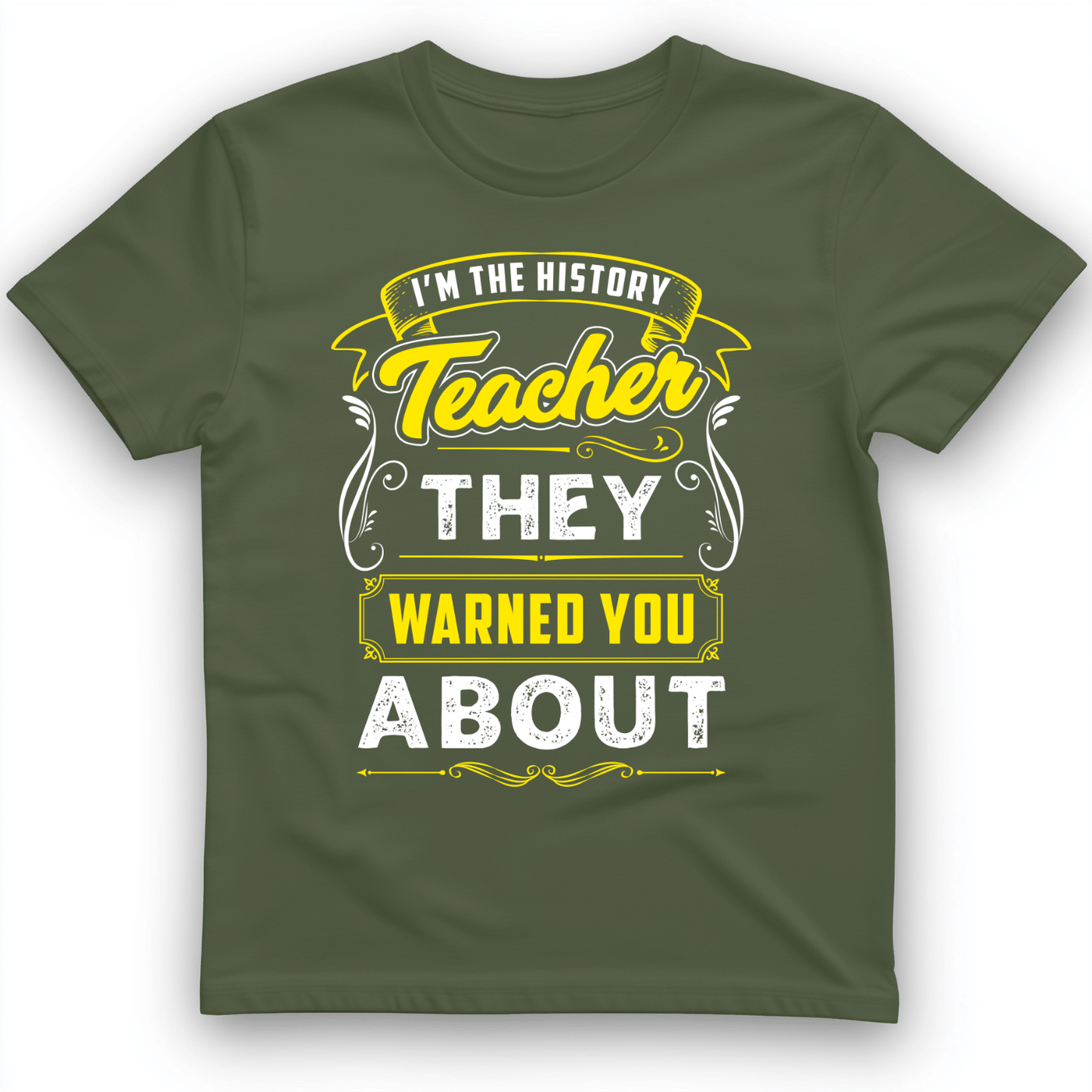 Warned You About T-Shirt Military Green / S