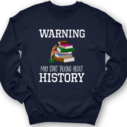 Warning May Start Talking About History Crewneck Navy / S