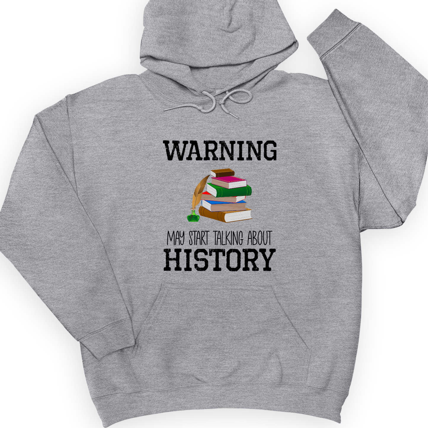 Warning May Start Talking About History Hoodie Sport Grey / S