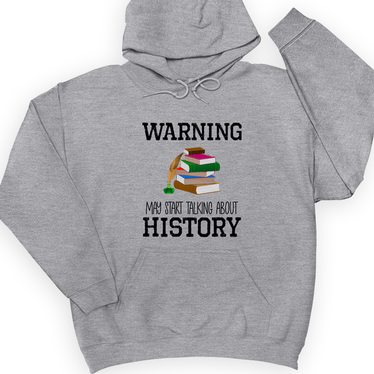 Warning May Start Talking About History Hoodie Sport Grey / S