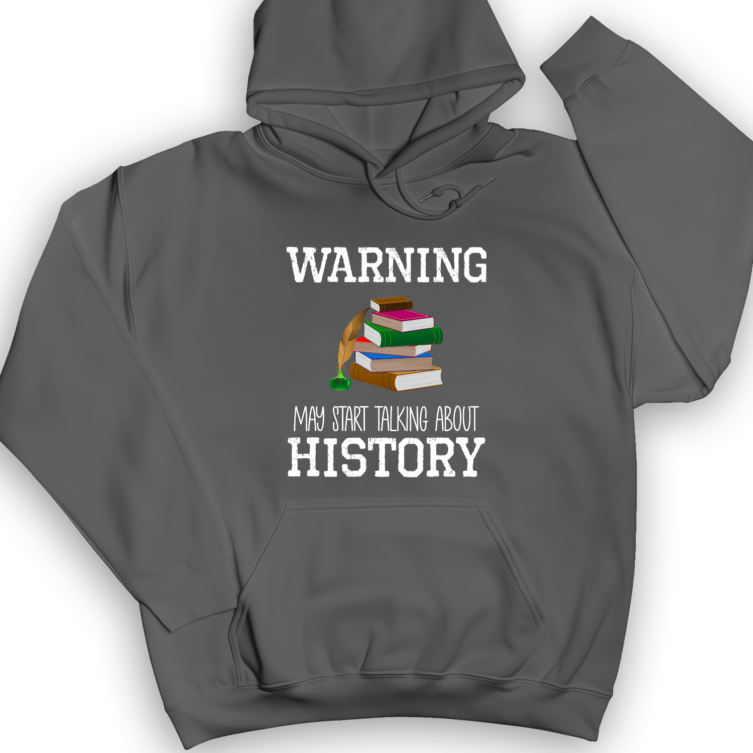 Warning May Start Talking About History Hoodie Charcoal / S