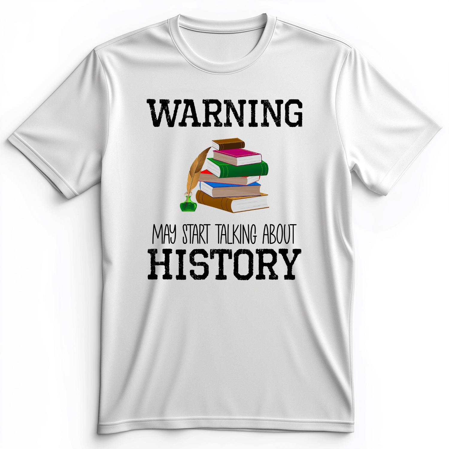 Warning May Start Talking About History Premium Tee White / S