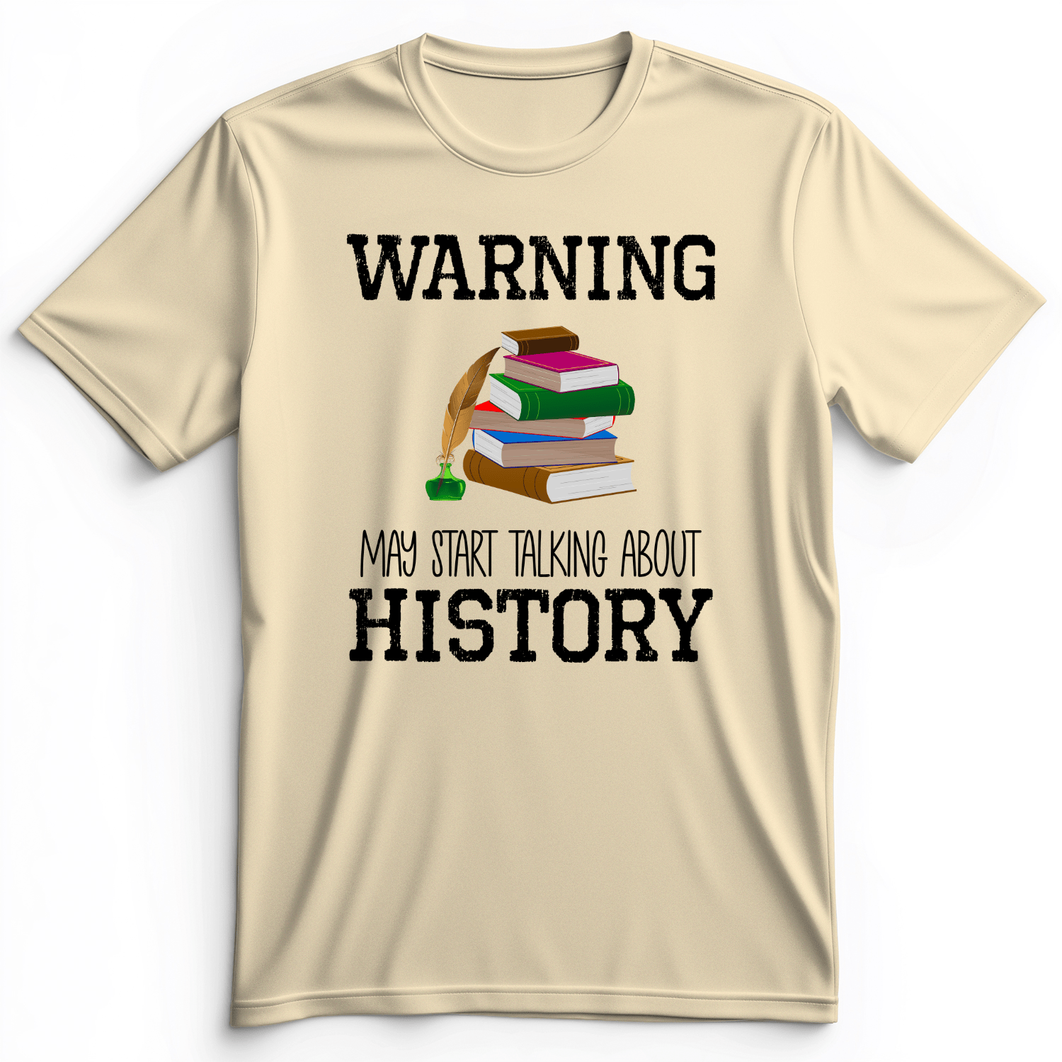 Warning May Start Talking About History Premium Tee Natural / S