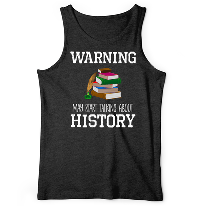 Warning May Start Talking About History Tank