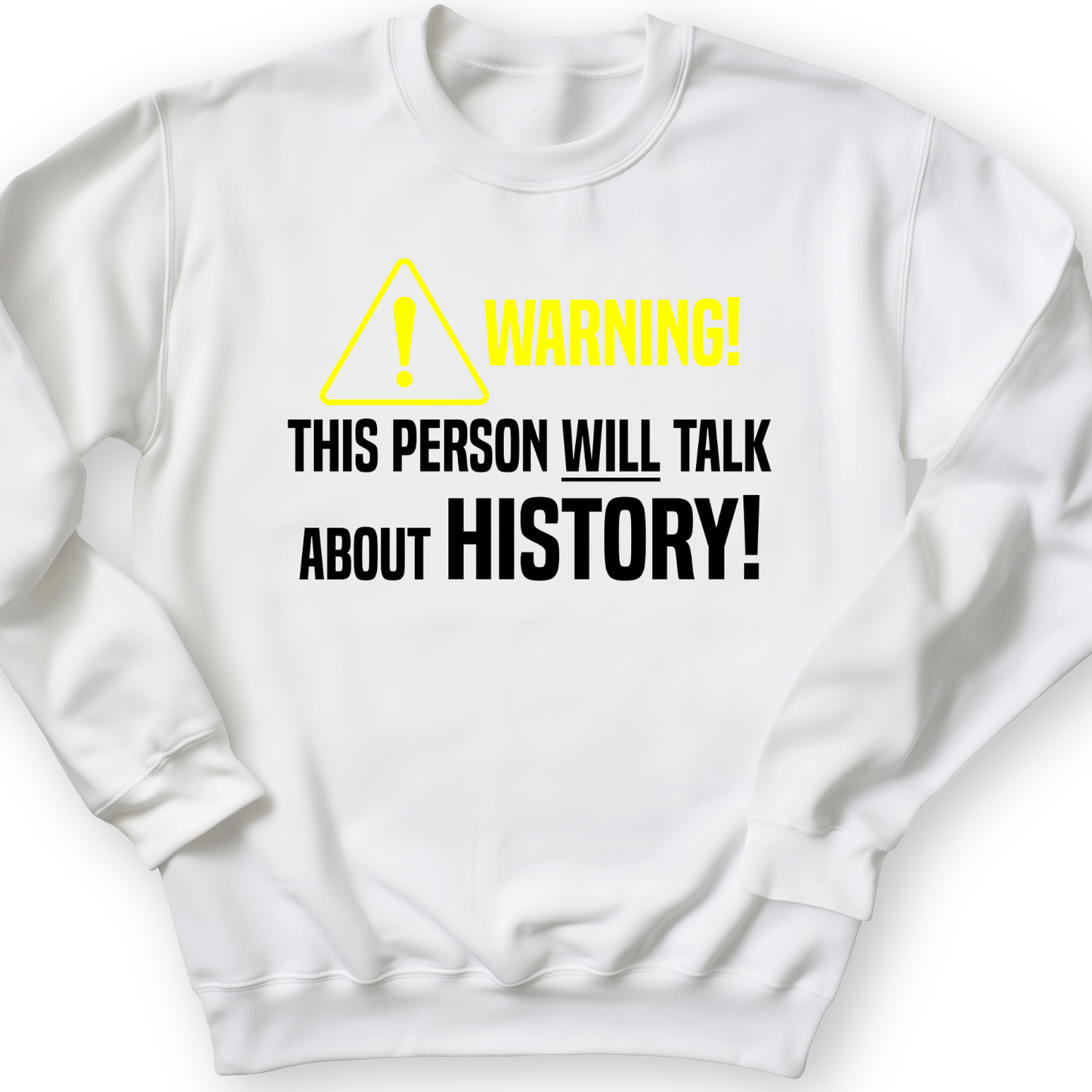 Warning Will Talk History Crewneck White / S