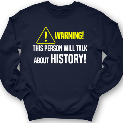 Warning Will Talk History Crewneck Navy / S