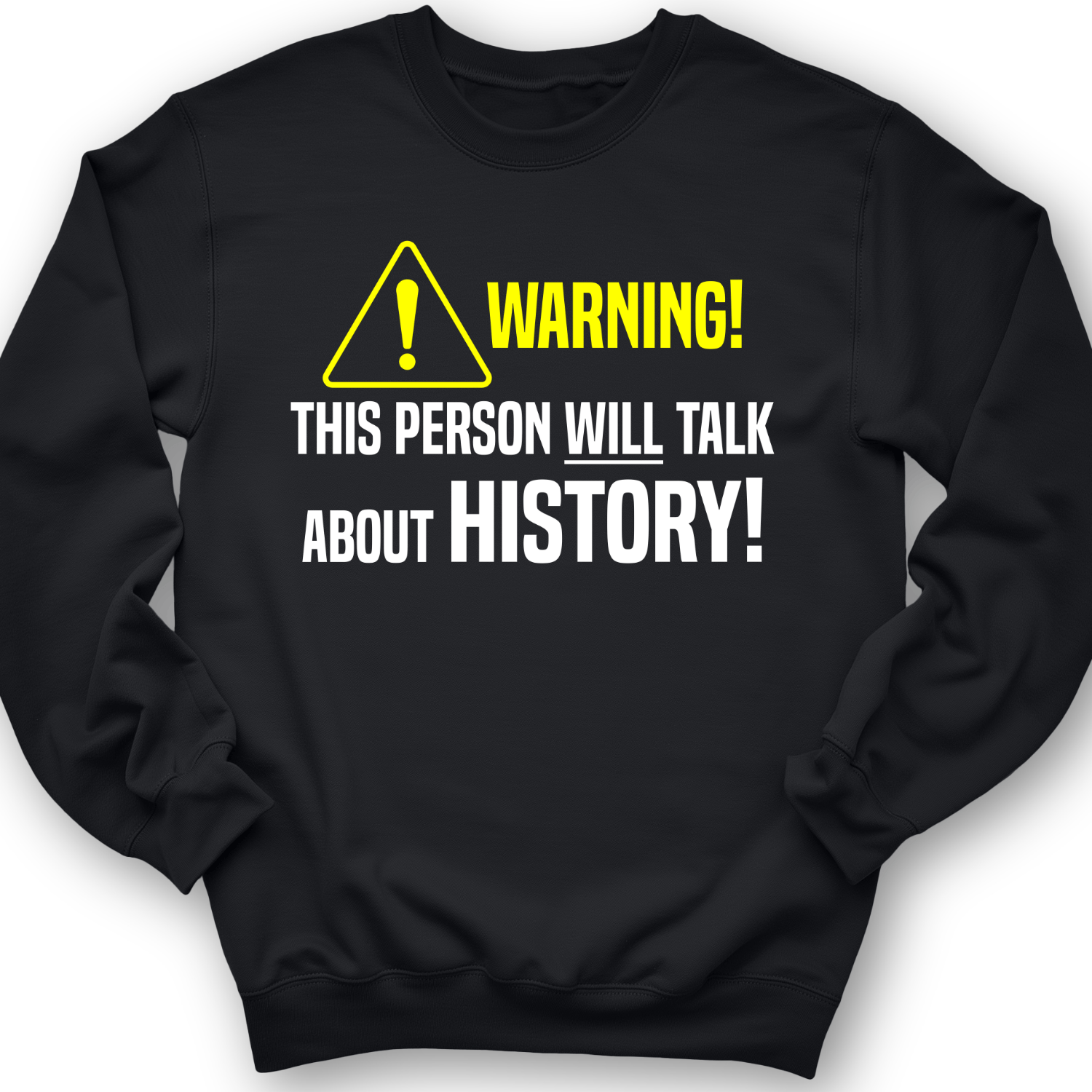 Warning Will Talk History Crewneck Black / S