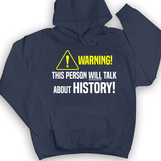 Warning Will Talk History Hoodie Navy / S