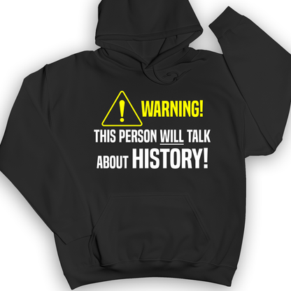 Warning Will Talk History Hoodie Black / S