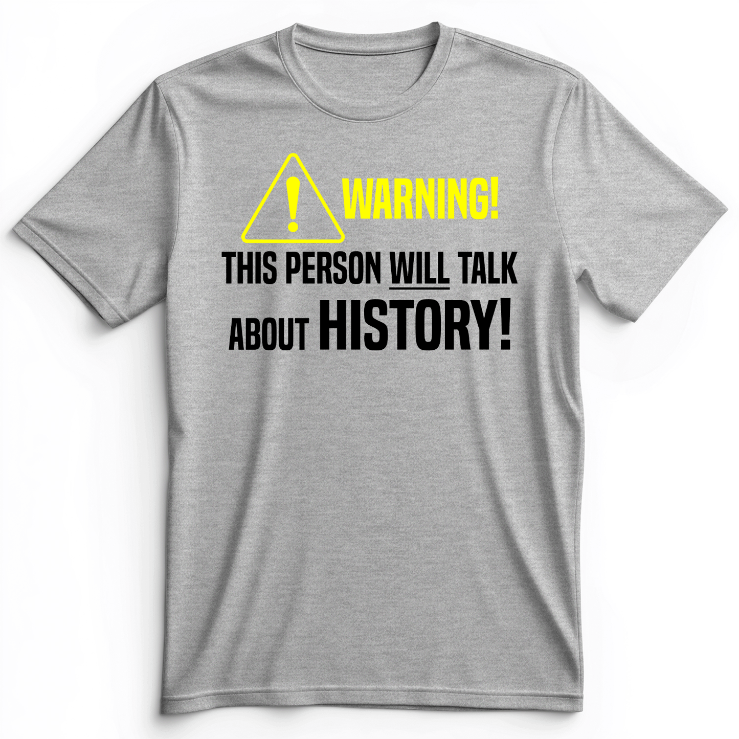 Warning Will Talk History Premium Tee Athletic Heather / S