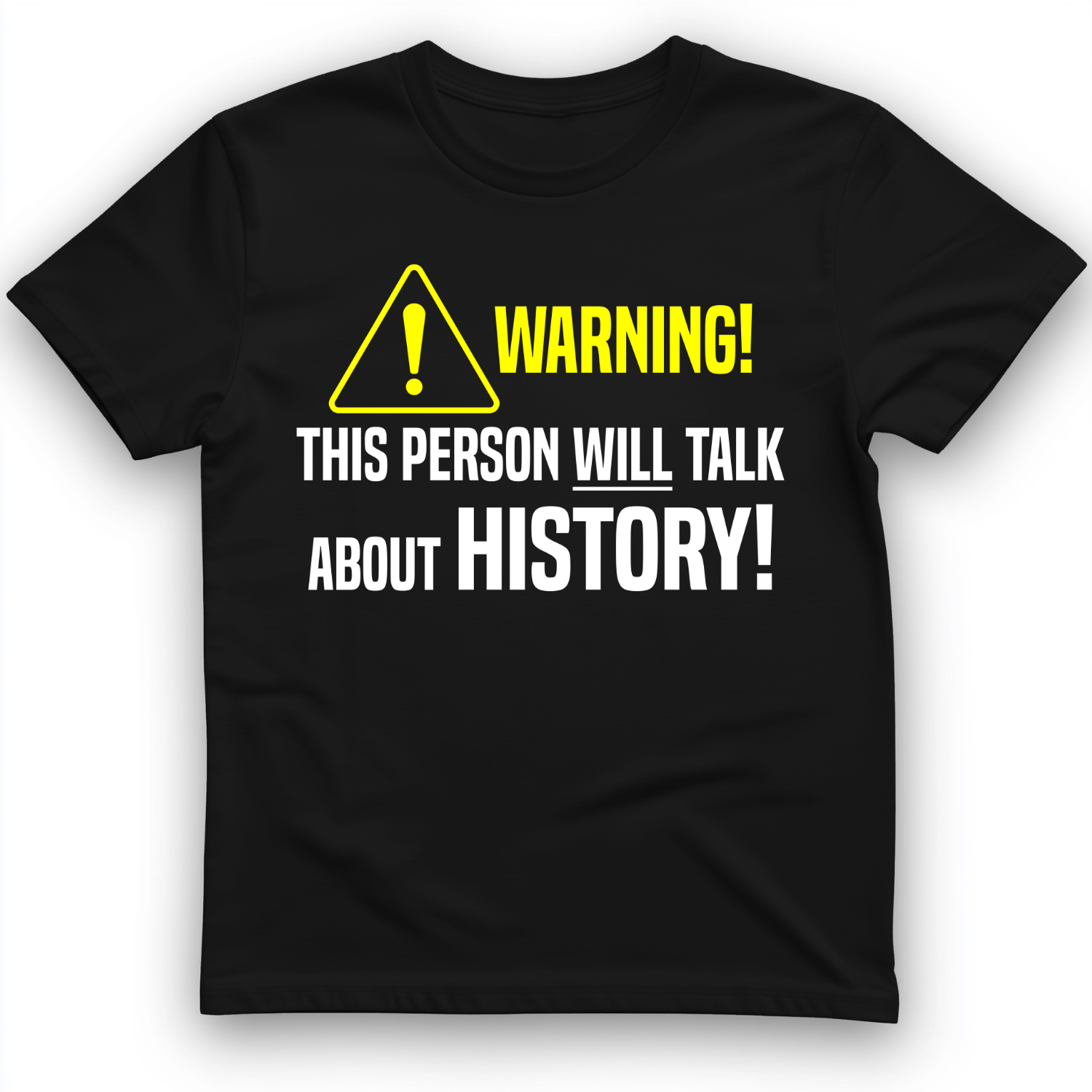 Warning Will Talk History T-Shirt Black / S