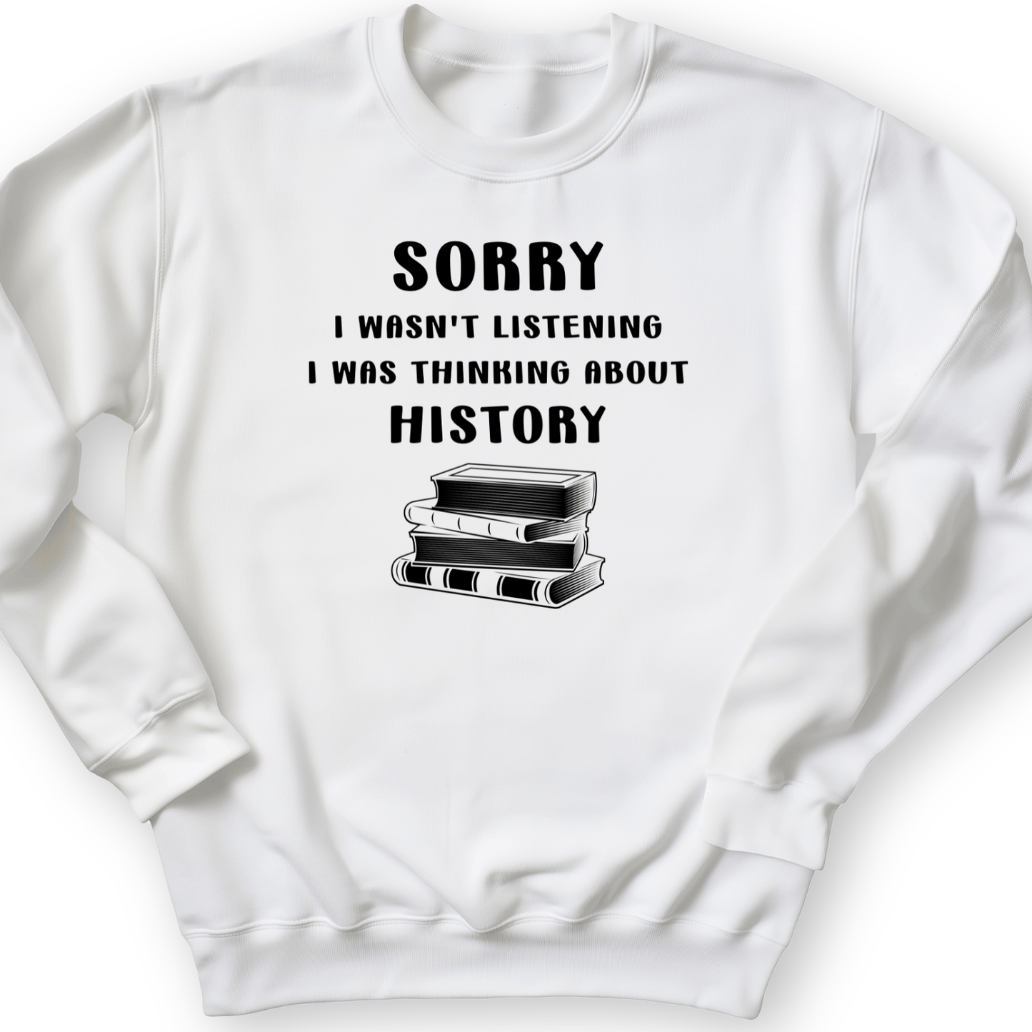 Wasn't Listening Crewneck White / S