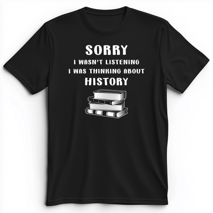 Wasn't Listening Premium Tee Black / S