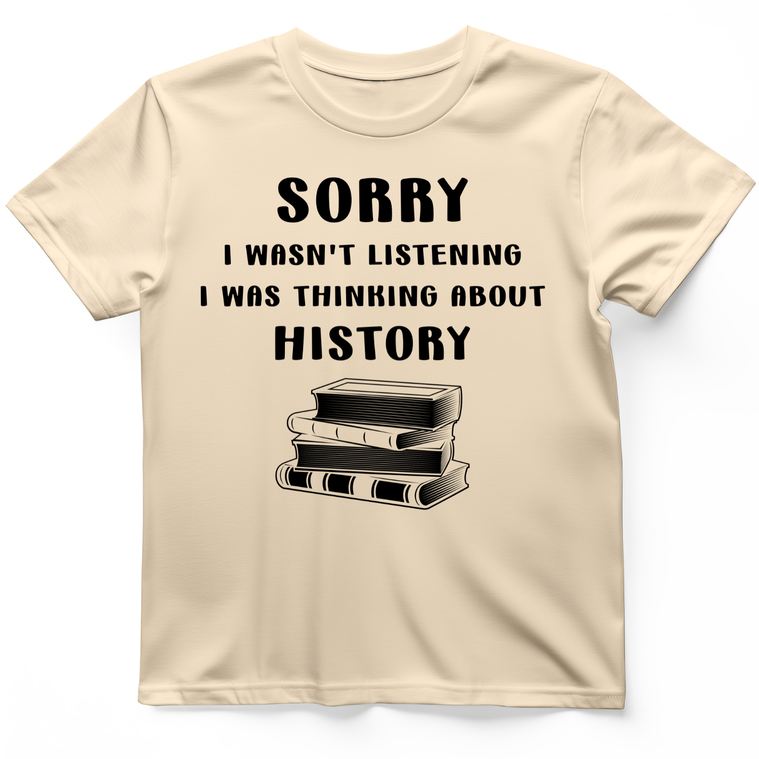 Wasn't Listening T-Shirt Natural / S