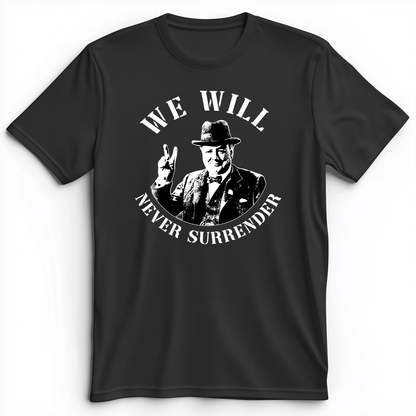 We Will Never Surrender Premium Tee Dark Grey Heather / S