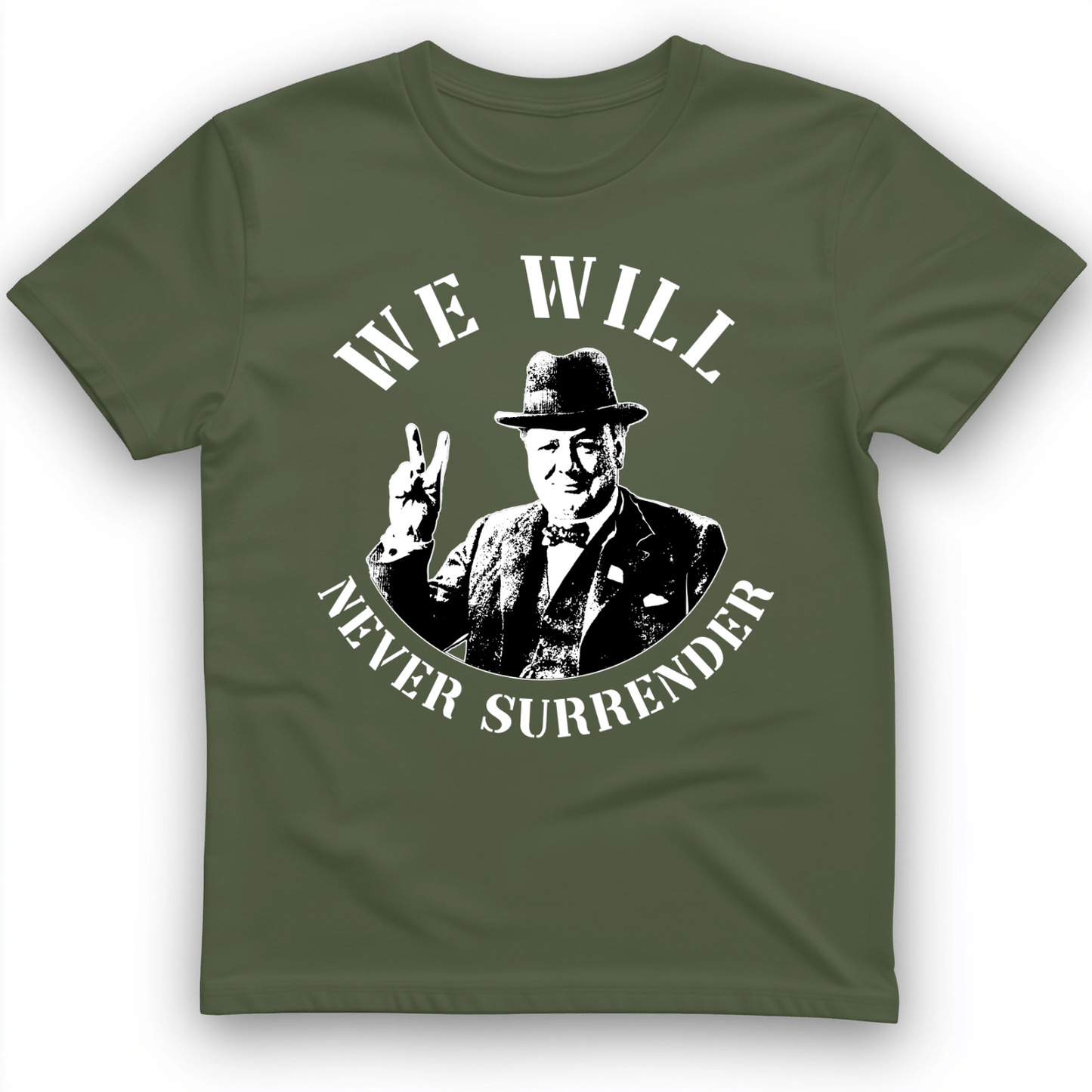 We Will Never Surrender T-Shirt Military Green / S