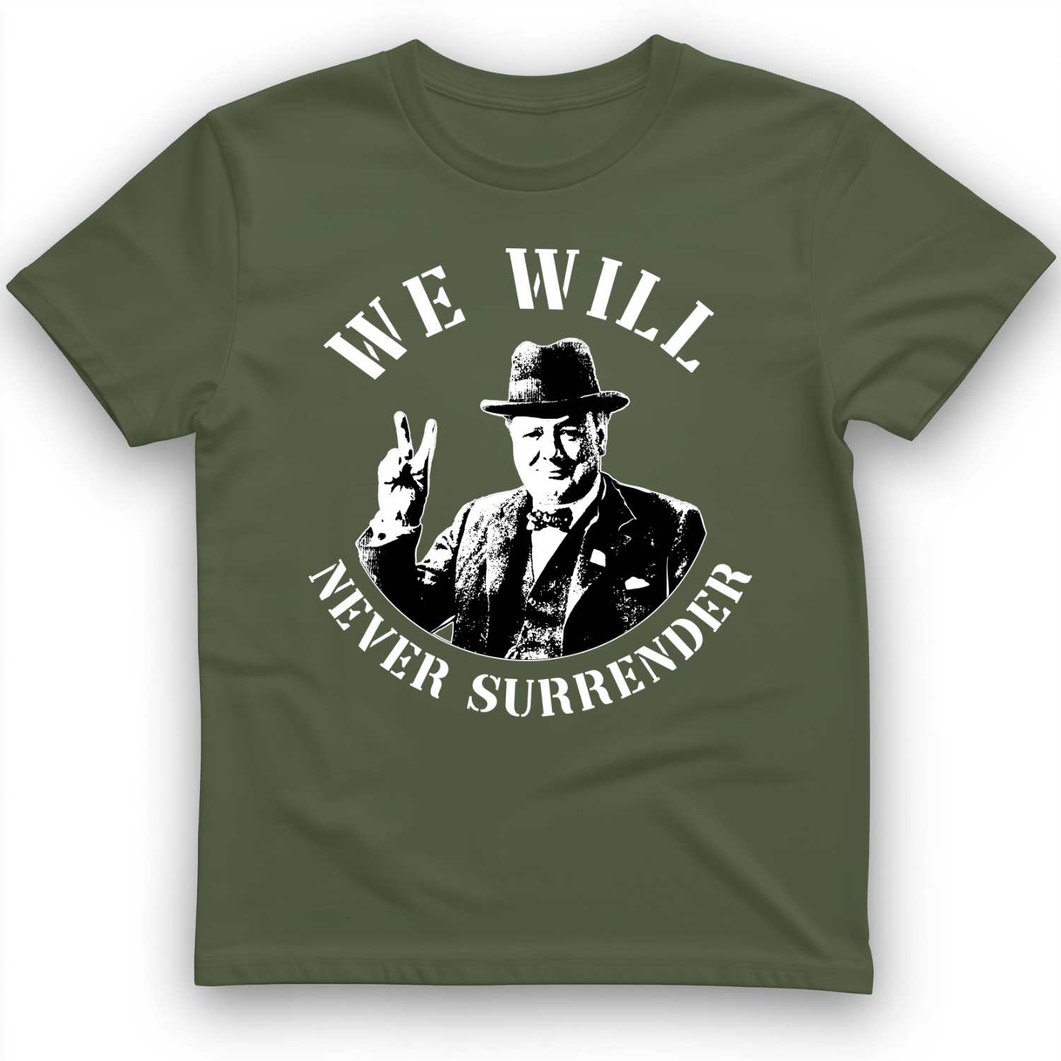 We Will Never Surrender T-Shirt Military Green / S