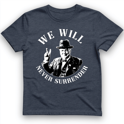 We Will Never Surrender T-Shirt Heather Navy / S