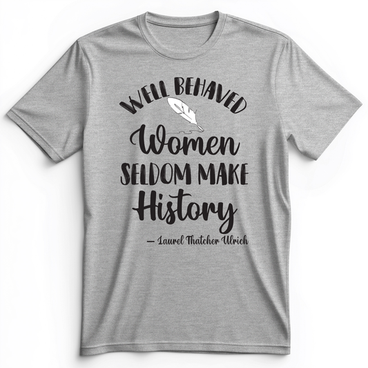 Well Behaved Women Premium Tee Athletic Heather / S