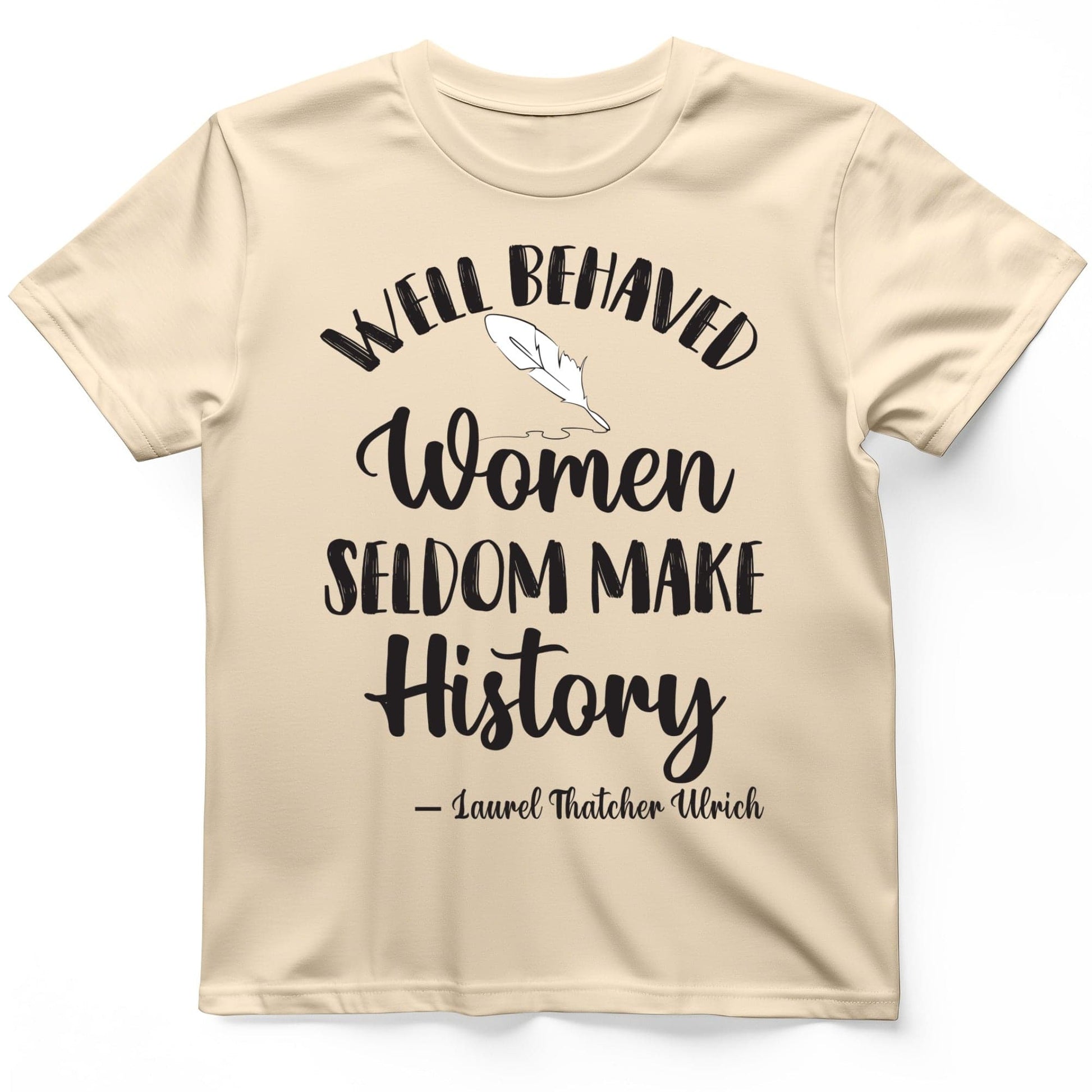 Well Behaved Women T-Shirt Natural / S