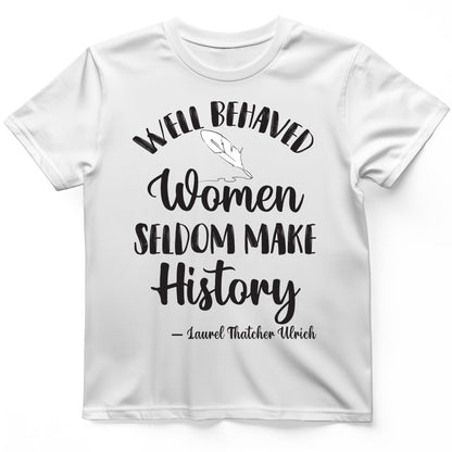 Well Behaved Women T-Shirt White / S