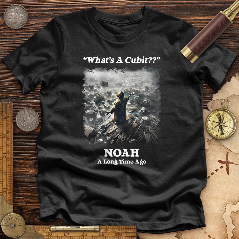 What's A Cubit High Quality Tee