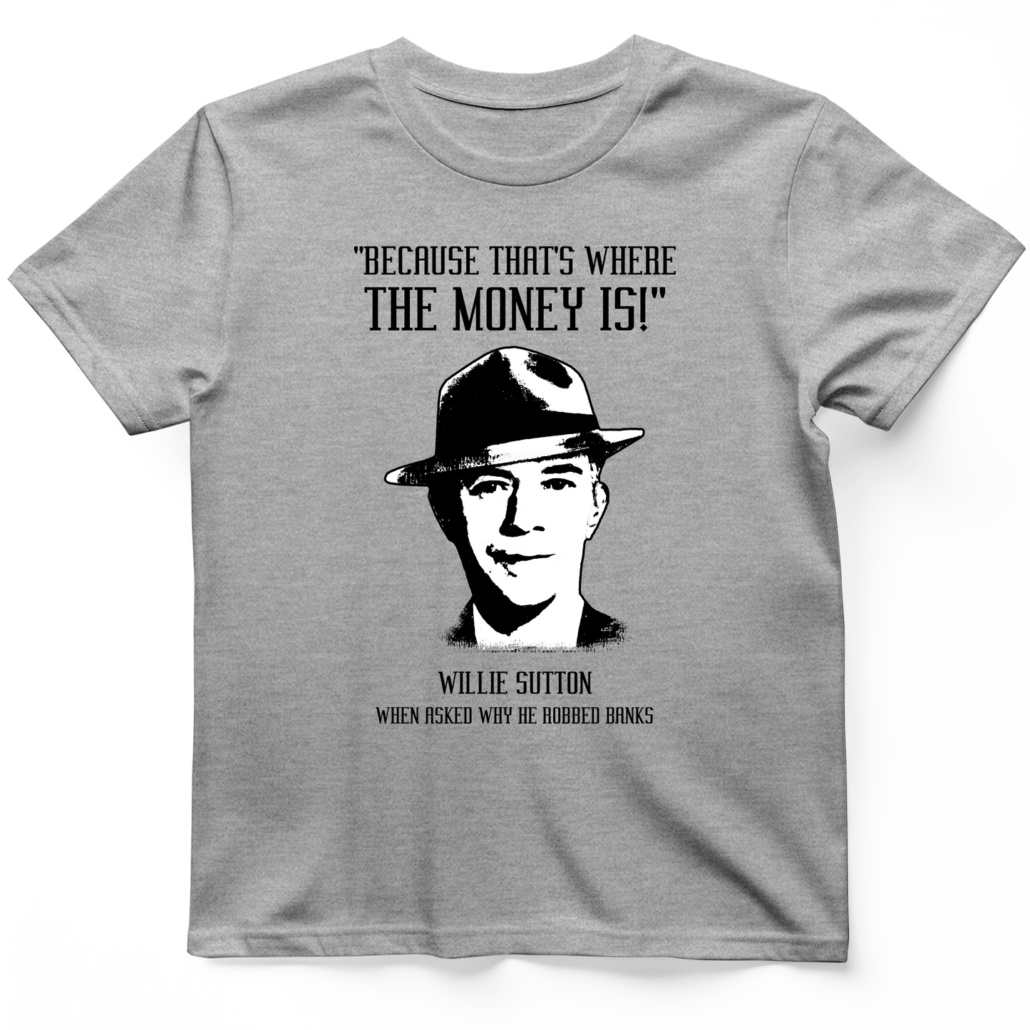 Willie Sutton T-Shirt Sport Grey / S