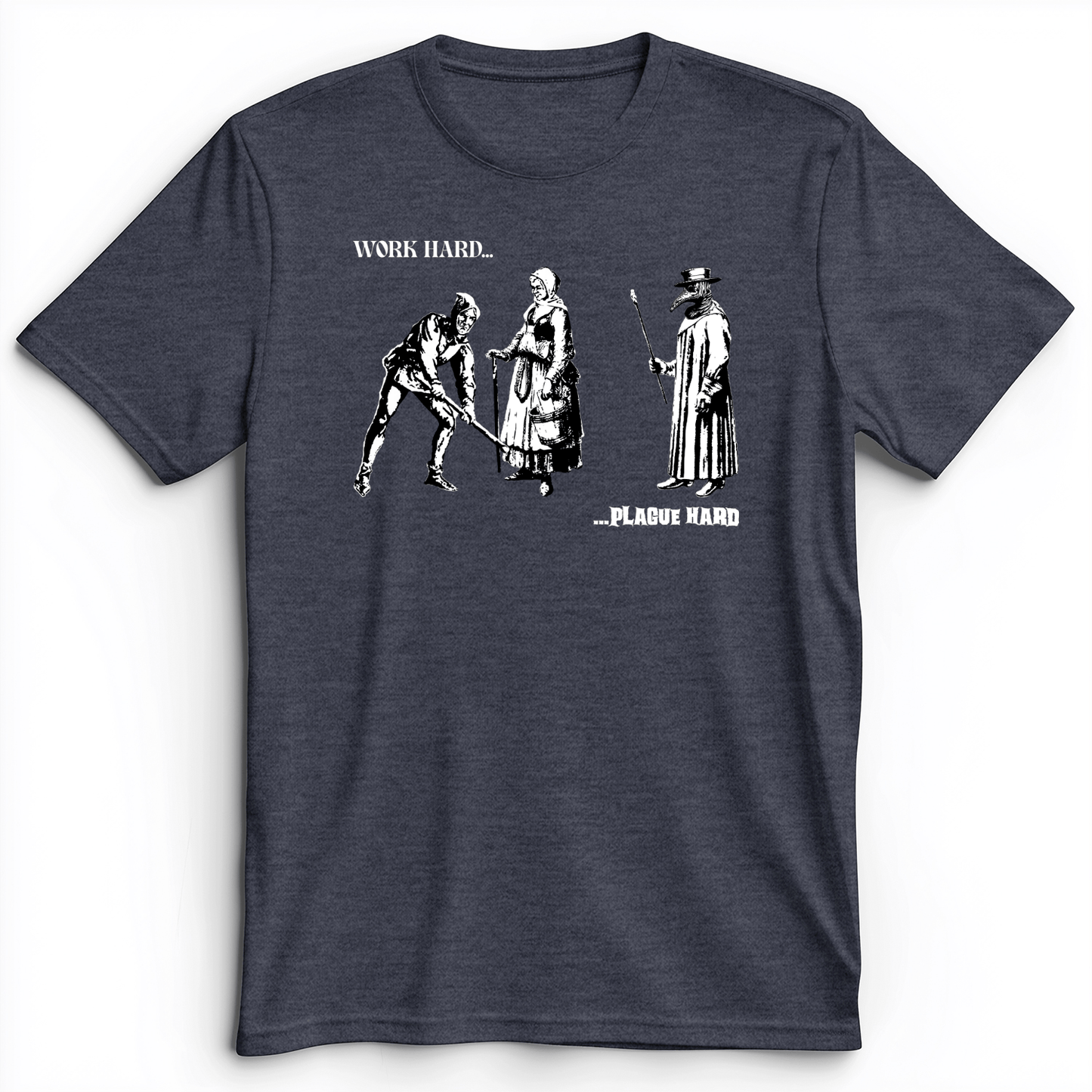 Work Hard Plague Hard Premium Tee Dark Grey Heather / S